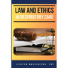 Law and Ethics in Respiratory Care