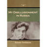 My Disillusionment in Russia