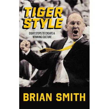 Tiger Style: Eight Steps to Create a Winning Culture