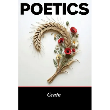 Poetics: Grain