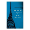 The Age of Innocence & Old New York: Tales of The Big Apple: False Dawn, The Old Maid, The Spark & New Year's Day