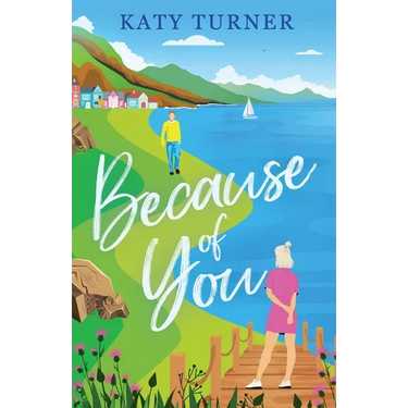 Because of You: An utterly heartwarming romance of second-chances