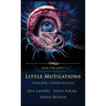 Little Mutilations: Three Body Horror Novellas