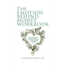 The Emotion Behind Money Workbook: Building Wealth from the Inside Out