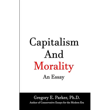 Capitalism and Morality An Essay