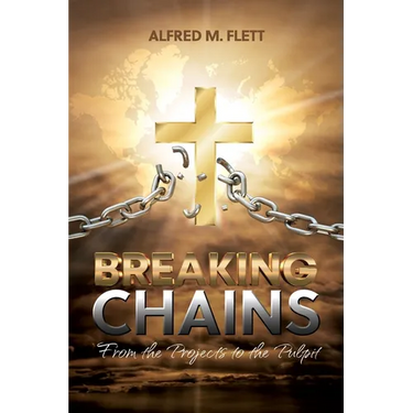 Breaking Chains: From the Projects to the Pulpit