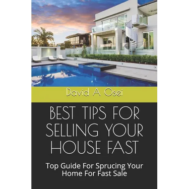 Best Tips for Selling Your House Fast: Top Guide For Sprucing Your Home For Fast Sale