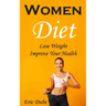 Women Diet: Lose Weight, Improve Your Health