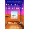 We Lived on the Horizon