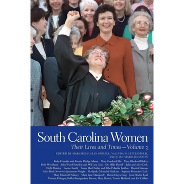 South Carolina Women: Their Lives and Times, Volume 3