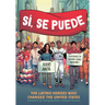 Sí, Se Puede: The Latino Heroes Who Changed the United States