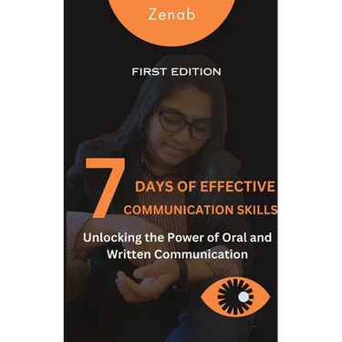 7 Days of Effective Communication Skills: Unlocking the Power of Oral and Written Communication