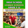 High School Grammar Workbook Grade 9-12: Grammar Practice Workbook High School: Achieve Higher Test Scores with Interactive Exercises