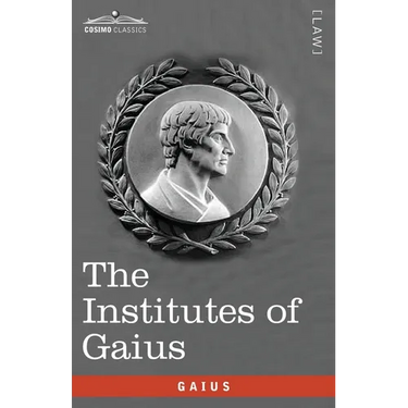 The Institutes of Gaius: in English and Latin