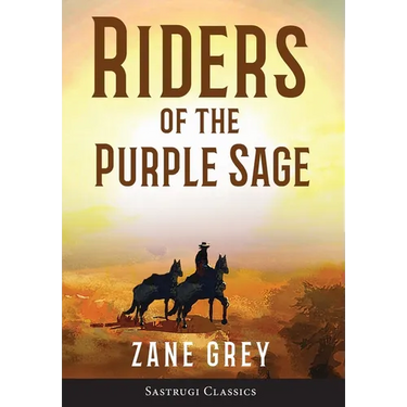 Riders of the Purple Sage (Annotated)
