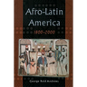 Afro-Latin America, 1800-2000