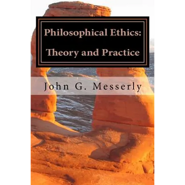 Philosophical Ethics: Theory and Practice