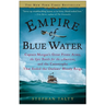 Empire of Blue Water: Captain Morgan's Great Pirate Army, the Epic Battle for the Americas, and the Catastrophe That Ended the Outlaws' Bloody Reign