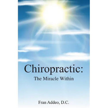 Chiropractic: : The Miracle Within