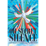 Oh Secret Silence: A Collection of my Poems and a Few Good Short Stories
