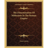The Dissemination Of Mithraism In The Roman Empire