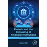 Fintech and the Remaking of Financial Institutions