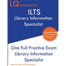 ILTS Library Information Specialist: One Full Practice Exam - 2020 Exam Questions - Free Online Tutoring