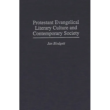 Protestant Evangelical Literary Culture and Contemporary Society