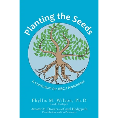 Planting the Seeds: A Curriculum for Hbcu Awareness