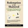 Redemption of the Shattered: A Teenager's Healing Journey Through Sandtray Therapy