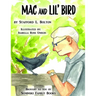 Mac and Lil' Bird