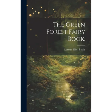 The Green Forest Fairy Book;
