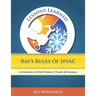 Lessons Learned: Ray's Rules of HVAC: A Collection of HVAC Rules of Thumb and Formulas