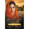 A Reluctant Queen: A Tale of Forbidden Love and God's Calling