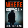 Where Bodies Lie (Large Print Edition)