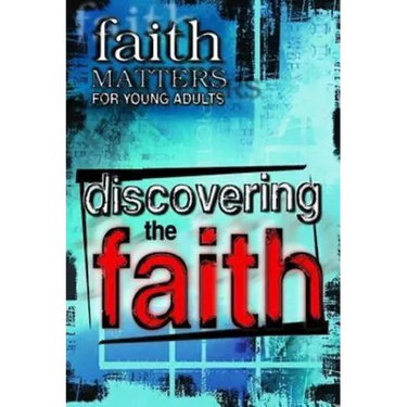 Faith Matters for Young Adults: Discovering the Faith