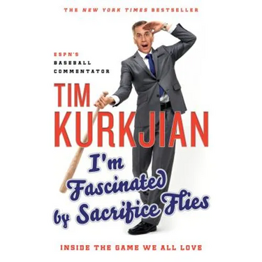 I'm Fascinated by Sacrifice Flies: Inside the Game We All Love