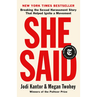 She Said: Breaking the Sexual Harassment Story That Helped Ignite a Movement