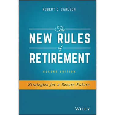 The New Rules of Retirement: Strategies for a Secure Future