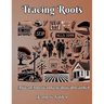 Tracing Roots African American Genealogy Unearthed