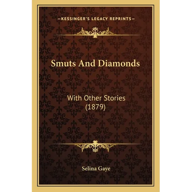 Smuts And Diamonds: With Other Stories (1879)