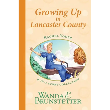 Rachel Yoder Story Collection 2--Growing Up