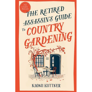 The Retired Assassin's Guide to Country Gardening