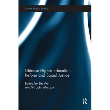 Chinese Higher Education Reform and Social Justice