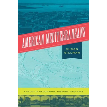 American Mediterraneans: A Study in Geography, History, and Race