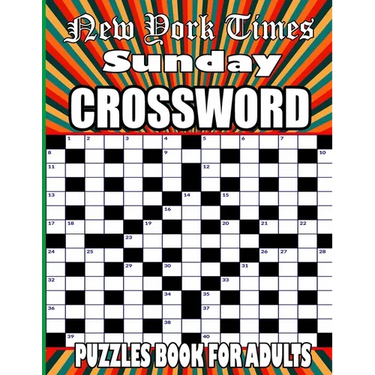 New York Times Sunday Crossword Puzzles Book for adults: Easy to Medium Relaxing Crosswords Book For Seniors & Teens To Have Fun and Relax