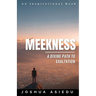 Meekness: A Divine Path to Exaltation
