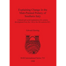 Explaining Change in the Matt-Painted Pottery of Southern Italy: Cultural and social explanations for ceramic development from the 11th to the 4th cen