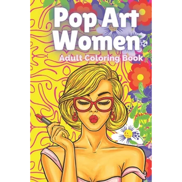Pop Art Women: Adult Coloring Book