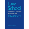 Law School: Legal Education in America from the 1850s to the 1980s